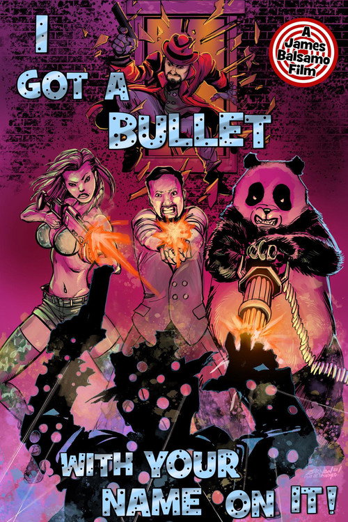 Movie poster for I Got A Bullet with Your Name on It! (2026)
