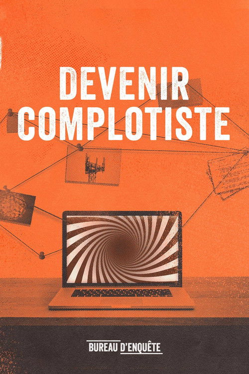 Movie poster for Devenir complotiste (2021)