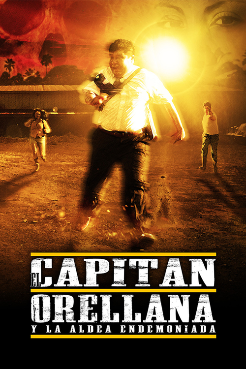 Movie poster for El Capitán Orellana y la Aldea Endemoniada (2012)