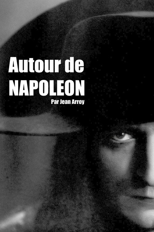 Movie poster for Autour de Napoléon (1928)