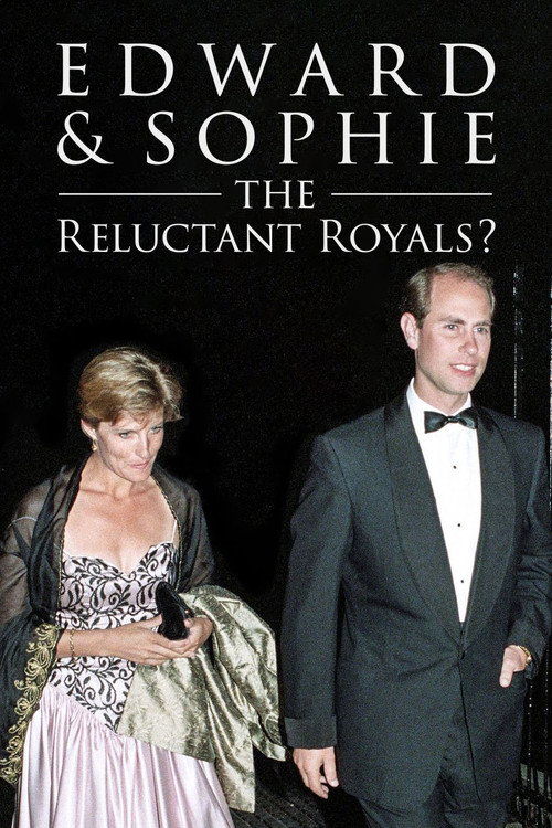 Movie poster for Edward & Sophie: The Reluctant Royals? (2020)