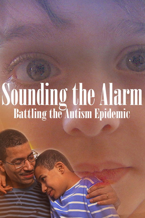 Movie poster for Sounding the Alarm: Battling the Autism Epidemic (2014)