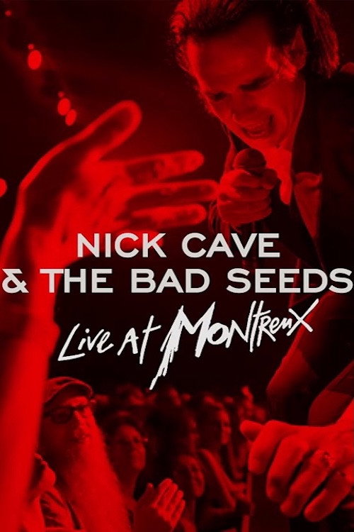 Movie poster for Nick Cave & The Bad Seeds - Live in Montreux 2022 (2022)