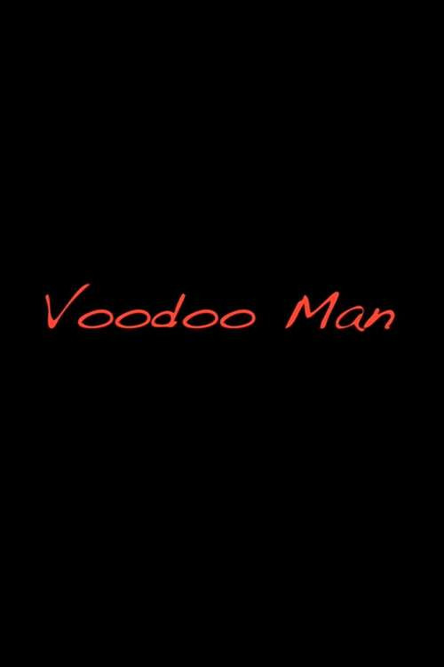 Movie poster for Voodoo Man (2015)