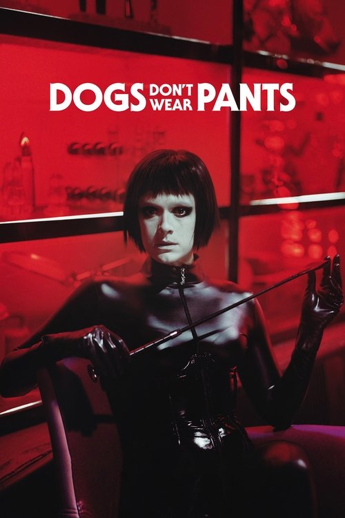 Movie poster for Dogs Don't Wear Pants (2019)