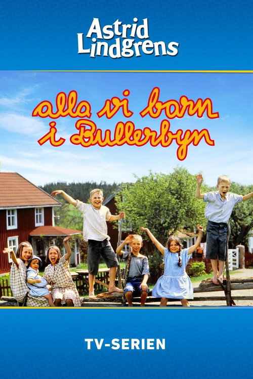 Alla vi barn i Bullerbyn poster