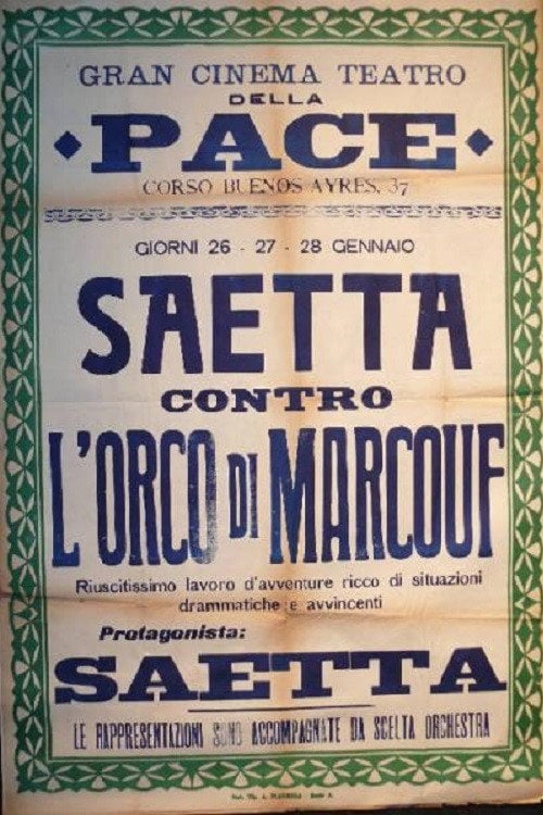Movie poster for Saetta contro l'orco di Marcouf (1921)