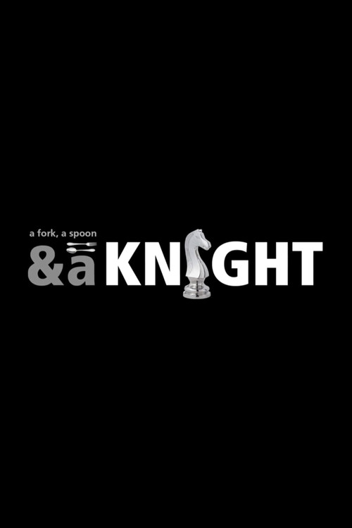 Movie poster for A Fork, a Spoon & a Knight (2015)