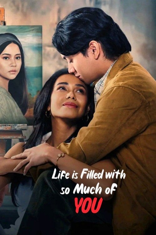 Movie poster for Life is Filled with So Much of You (2024)
