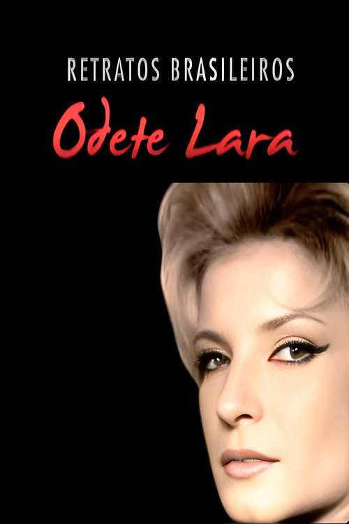 Movie poster for Brazilian Portraits: Odete Lara (2010)