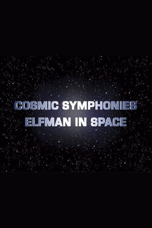 Movie poster for Cosmic Symphonies: Elfman in Space (2002)