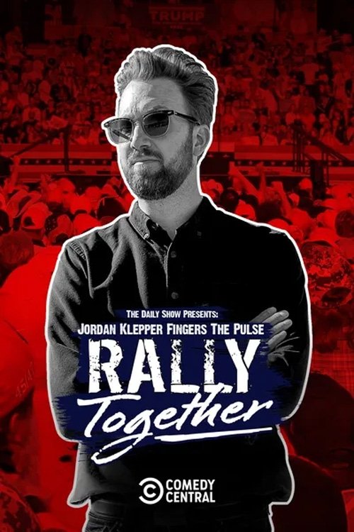 Movie poster for Jordan Klepper Fingers the Pulse: Rally Together (2024)