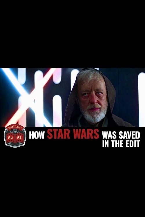 Movie poster for How Star Wars Was Saved in the Edit (2017)