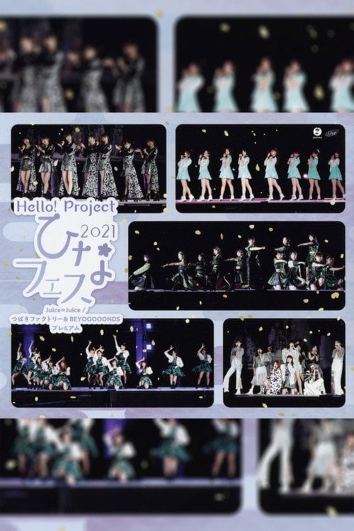 Movie poster for Hello! Project 2021 Hina Fes ~Tsubaki Factory & BEYOOOOONDS Premium~ (2021)