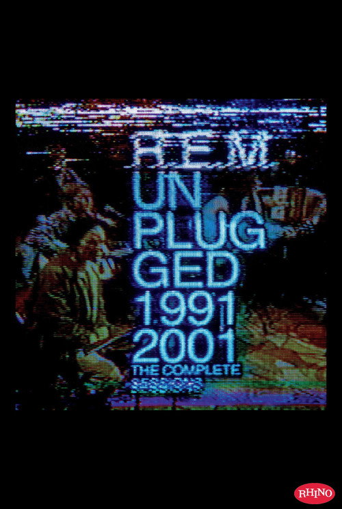 Movie poster for R.E.M. Unplugged: The Complete 1991 and 2001 Sessions (2014)