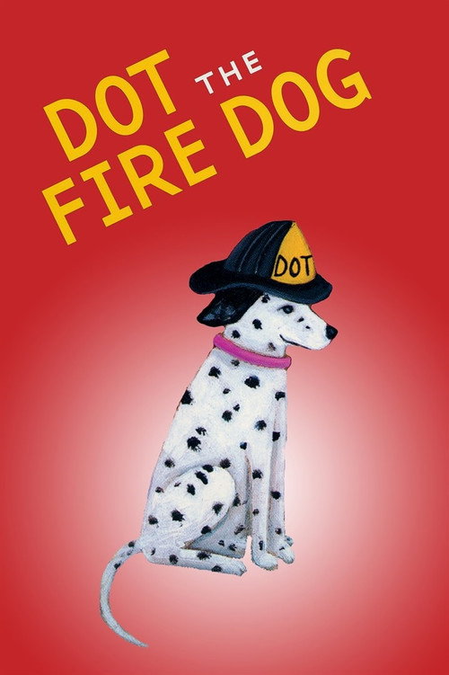 Movie poster for Dot The Fire Dog (2003)
