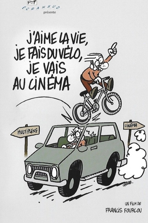 Movie poster for J'aime la vie, je fais du vélo, je vais au cinéma (2005)