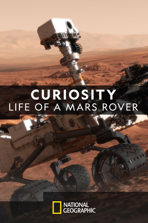 Movie poster for Curiosity: Life of A Mars Rover (2018)