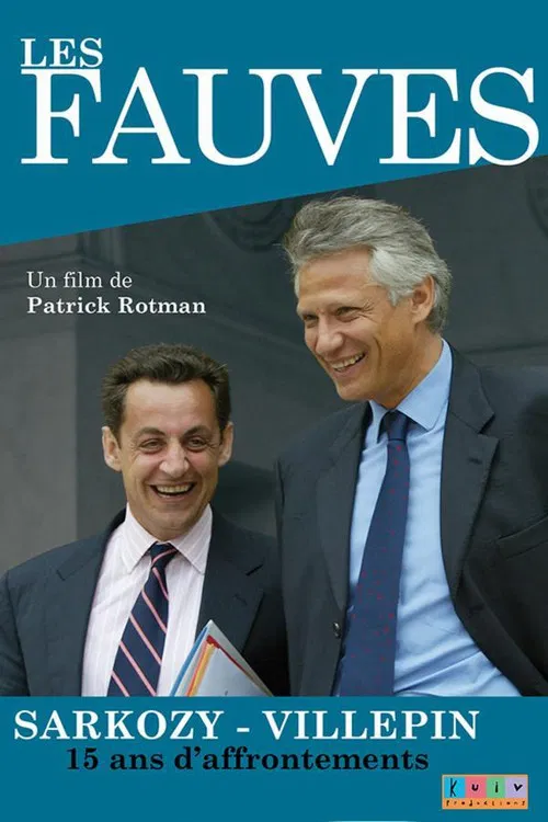 Movie poster for Les fauves: Sarkozy - Villepin, 15 ans d'affrontements (2012)