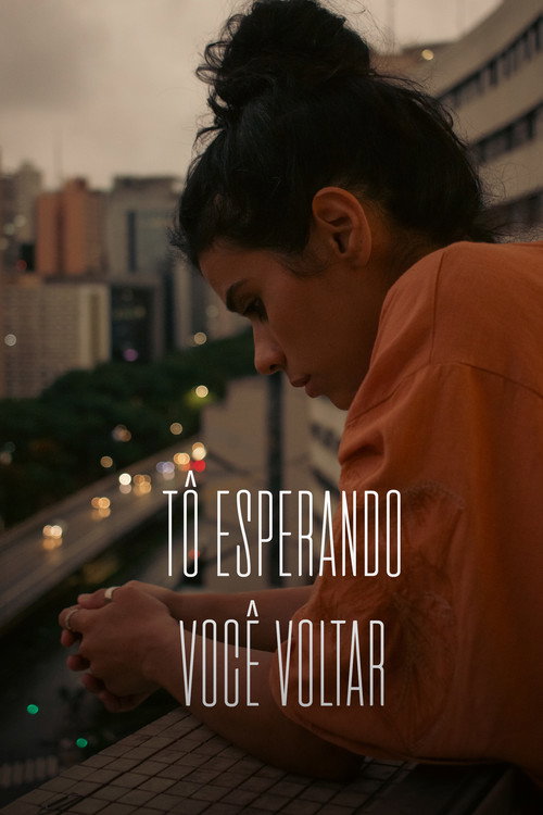 Movie poster for Tô Esperando Você Voltar (2022)