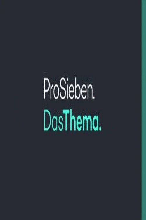 Series poster for ProSieben Das Thema (2021)