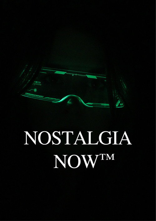 Movie poster for Nostalgia Now™