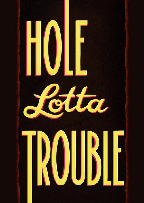 Movie poster for Hole Lotta Trouble (2021)