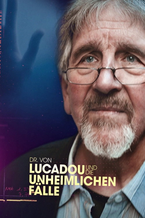 Movie poster for Dr. von Lucadou und die unheimlichen Fälle (2023)
