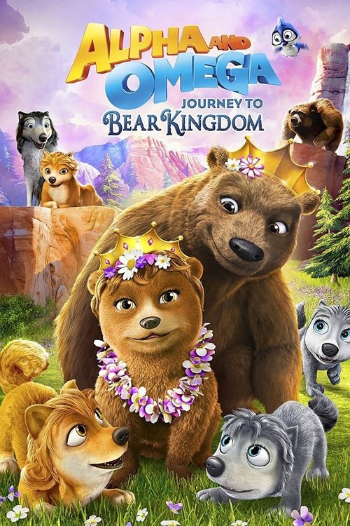 Movie poster for Alpha and Omega: Journey to Bear Kingdom (2017)
