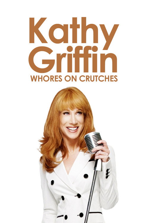 Movie poster for Kathy Griffin: Whores on Crutches (2010)