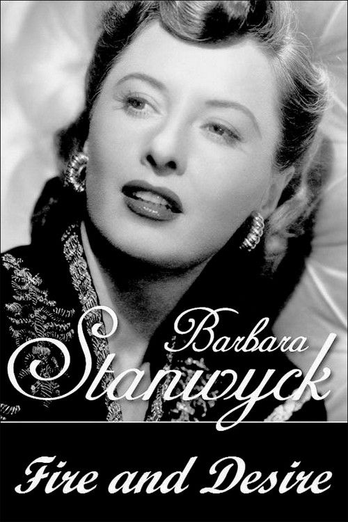 Movie poster for Barbara Stanwyck: Fire and Desire (1991)