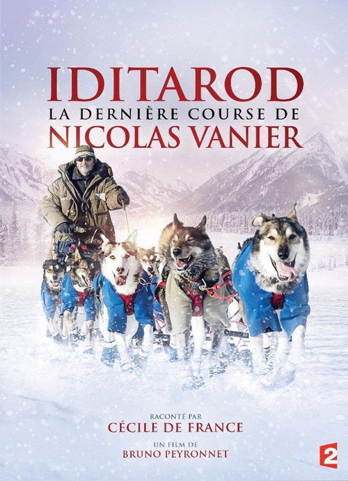 Movie poster for Iditarod, la dernière course de Nicolas Vanier (2017)