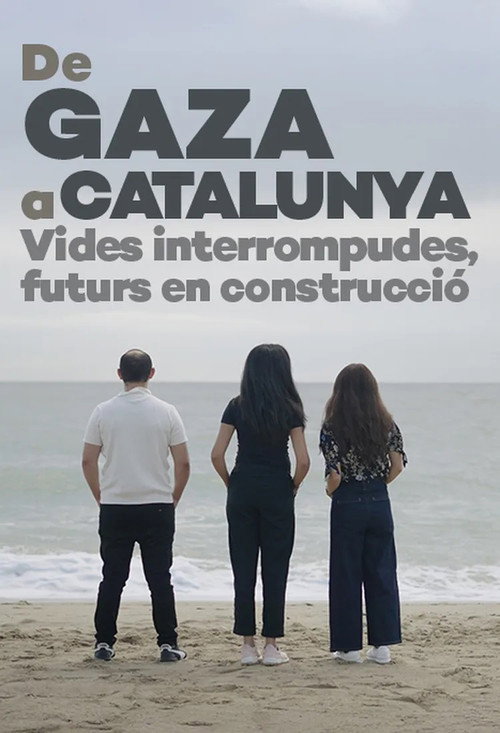 Movie poster for De Gaza a Catalunya: vides interrompudes, futurs en construcció (2025)