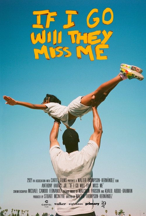Movie poster for If I Go Will They Miss Me (2022)