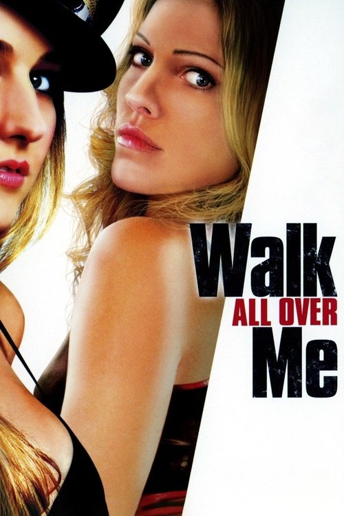 Movie poster for Walk All Over Me (2007)
