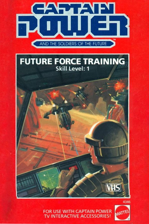 Movie poster for Captain Power and the Soldiers of the Future: Future Force Training - Skill Level 1 (1987)