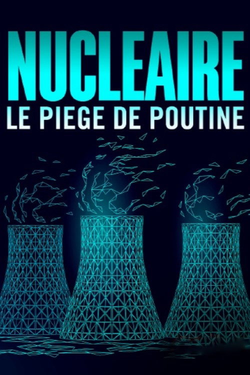 Movie poster for Die Nuklearfalle - Putins Deals mit dem Westen (2025)