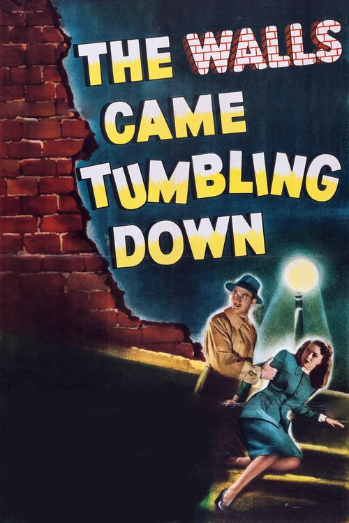 Movie poster for The Walls Came Tumbling Down (1946)