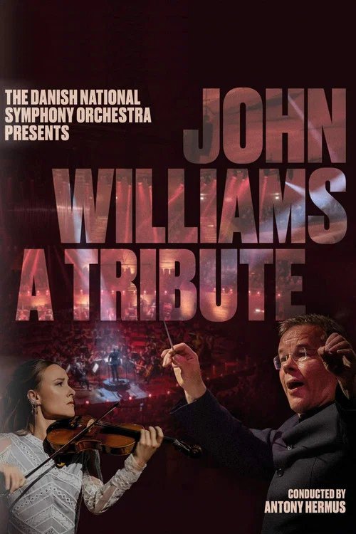 Movie poster for John Williams - A Tribute – The Danish National Symphony Orchestra (2025)