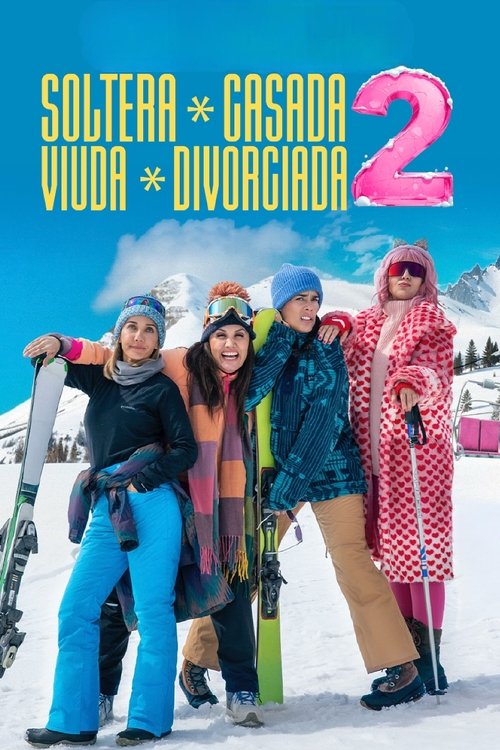 Movie poster for Soltera, casada, viuda, divorciada 2 (2025)