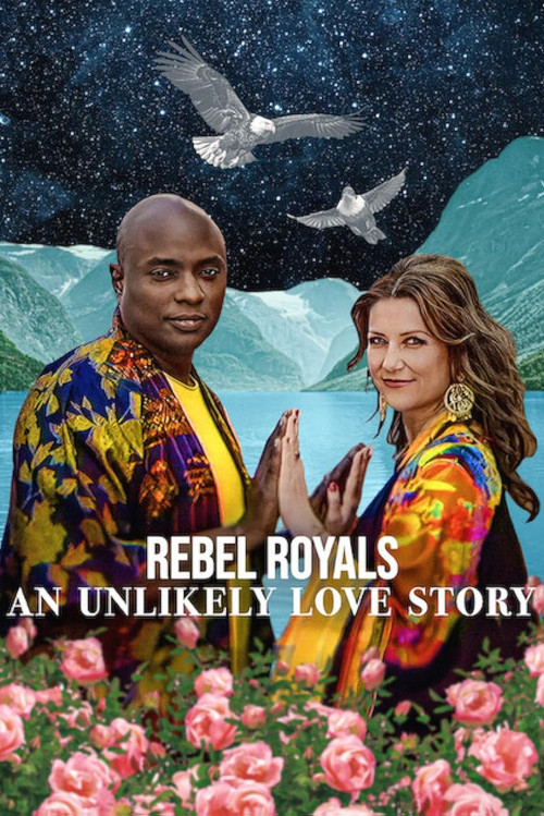 Movie poster for Rebel Royals: An Unlikely Love Story (2025)