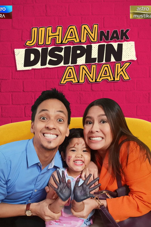 Movie poster for Jihan Nak Disiplin Anak (2018)