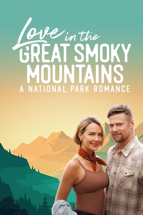 Movie poster for Love in the Great Smoky Mountains: A National Park Romance (2023)