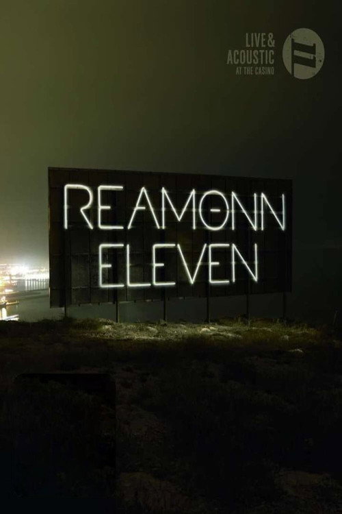 Movie poster for Reamonn: Eleven (Live & Acoustic At The Casino) (2010)