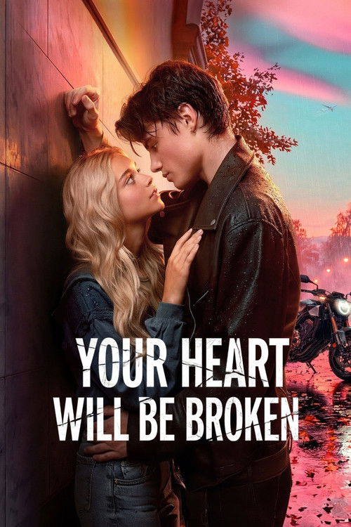 Movie poster for Your Heart Will Be Broken (2026)