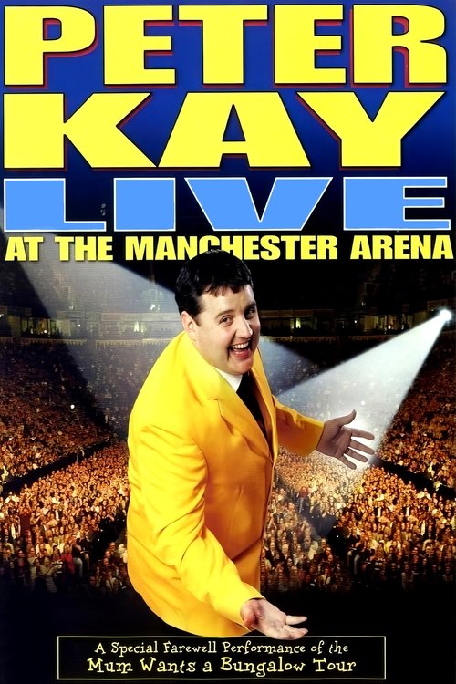 Movie poster for Peter Kay: Live at the Manchester Arena (2004)