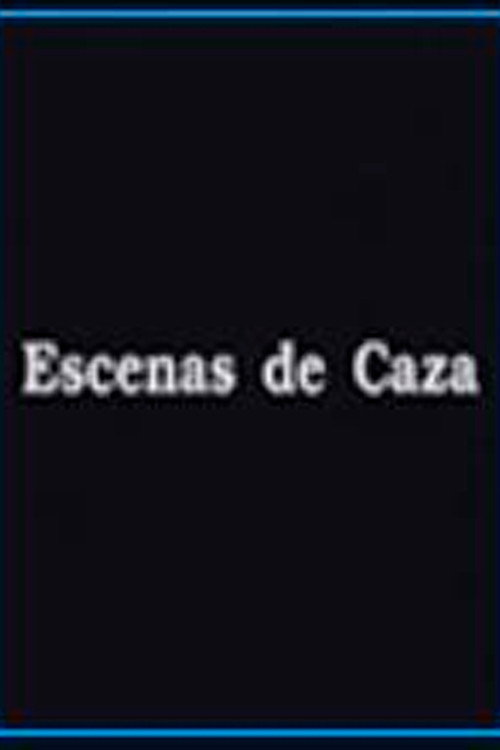Movie poster for Escenas de Caza (2002)