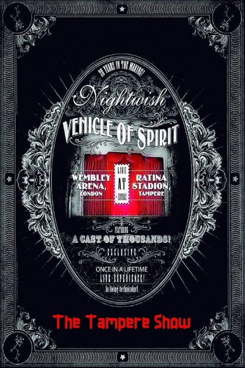 Movie poster for Nightwish: Vehicle Of Spirit - The Tampere Show (2015)