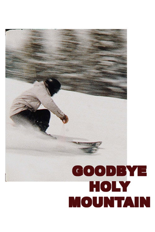 Movie poster for Goodbye Holy Mountain (2021)