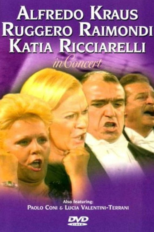 Movie poster for Alfredo Kraus, Ruggero Raimondi and Katia Ricciarelli in Concert (2004)